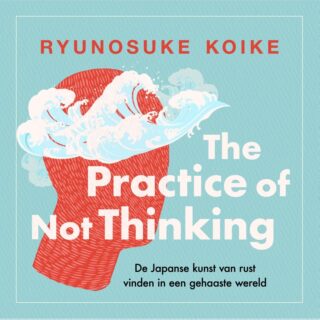 The practice of not thinking - cover